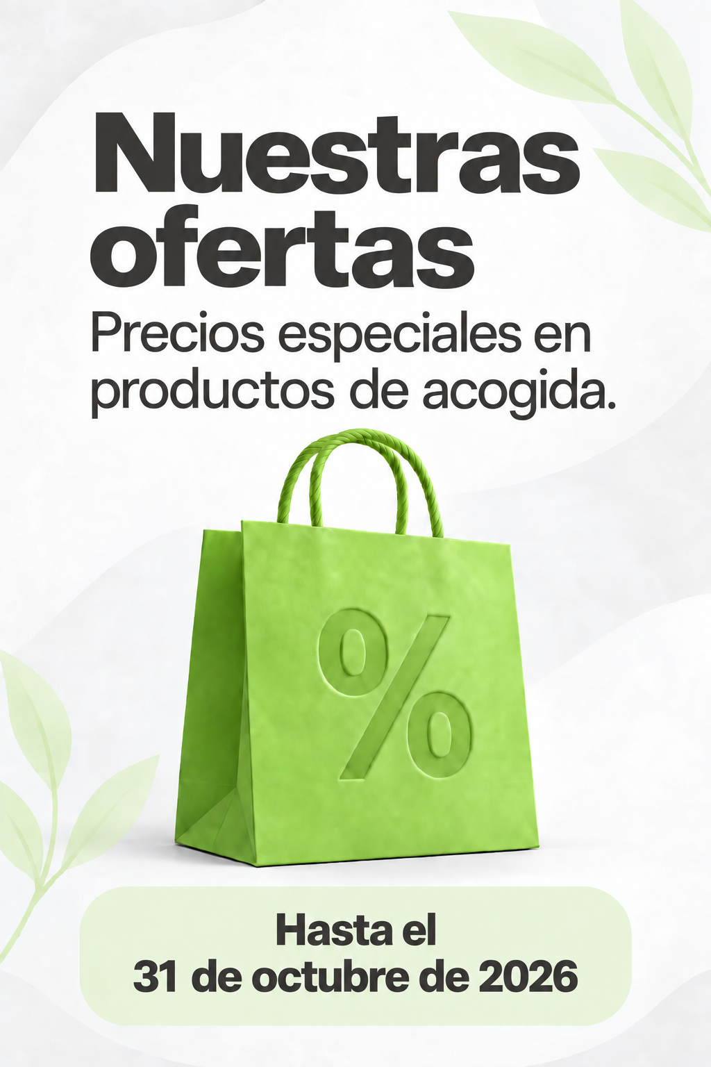 Nuestras ofertas. Precios especiales en productos de acogida. Hasta el 31 de octubre de 2026.