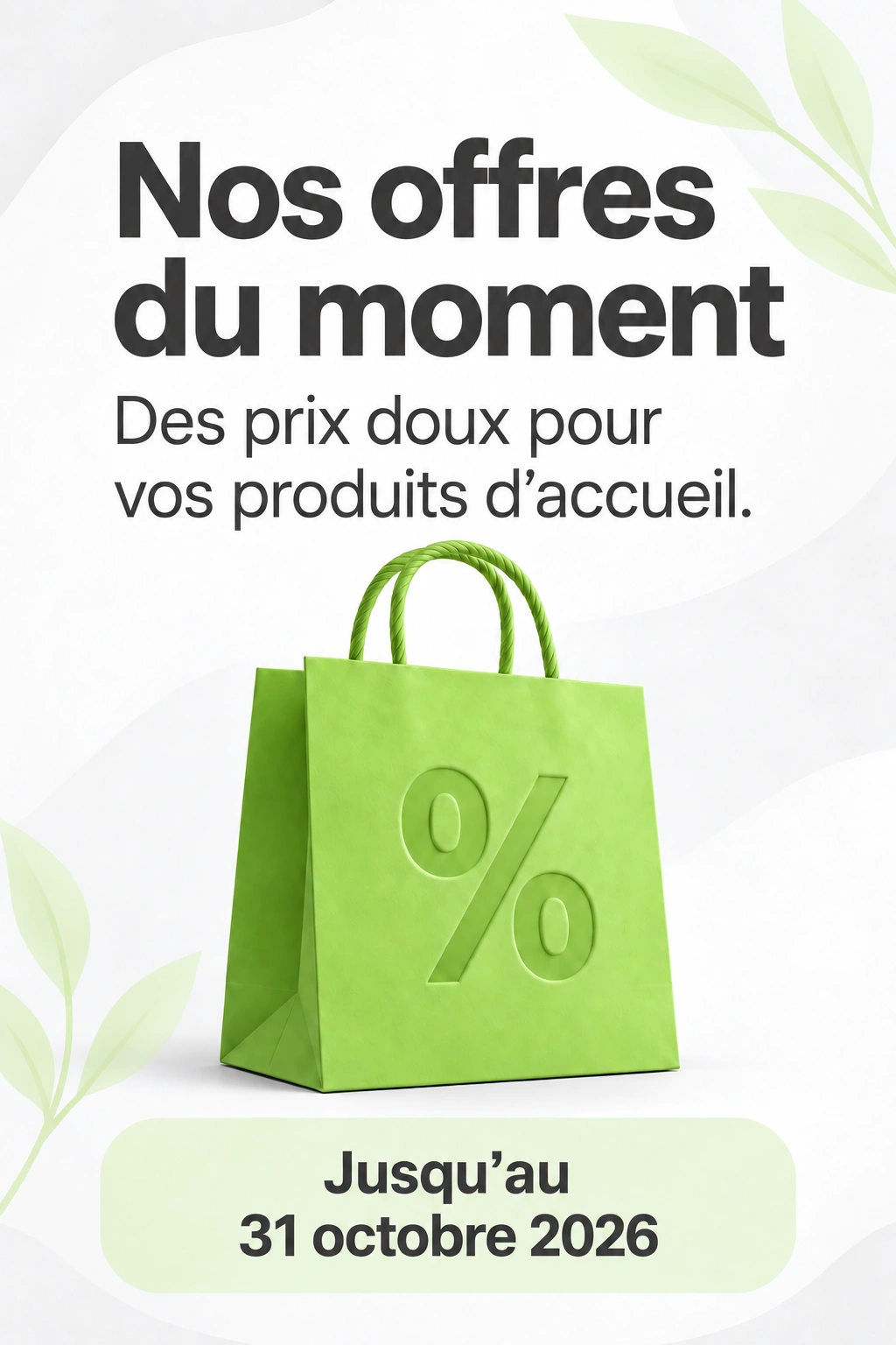 Nos offres du moment. Des prix doux pour vos produits d’accueil. Jusqu’au 31 octobre 2026.